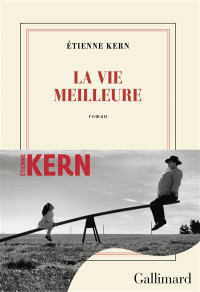 Étienne Kern — La vie meilleure