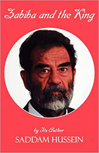 Saddam Hussein — Zabiba and the King