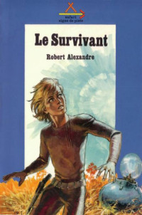 Alexandre Robert [Alexandre Robert] — Le Survivant