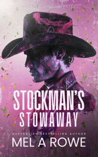 Mel A Rowe — Stockman's Stowaway