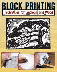 Sandy Allison, Robert Craig — Block Printing: Techniques for Linoleum and Wood