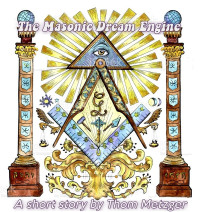 Thom Metzger — The Masonic Dream Machine