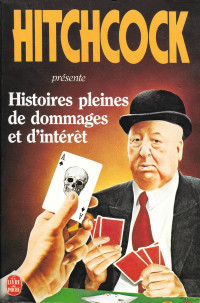 Hitchcock, Alfred — Histoires Pleines de Dommages et d'Intérêt