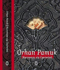 PAMUK ORHAN — Nazywam sie czerwien