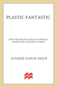 Eugenie Samuel Reich — Plastic Fantastic