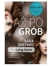 Sara Shepard — Aż po grób