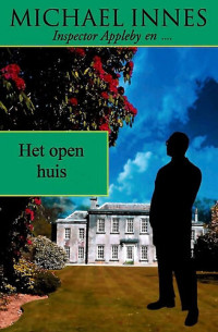 Michael Innes — Inspecteur Appleby en het open huis (John Appleby 26)