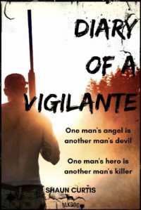 Shaun Curtis  — Diary of a Vigilante