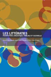 Sous la direction de Anne-Marie Dionne et Marie Josée Berger — Les Littératies: Perspectives linguistique, familiale et culturelle