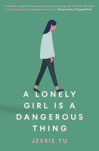 Jessie Tu — A Lonely Girl is a Dangerous Thing
