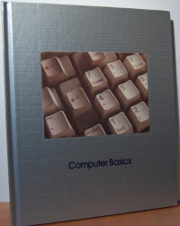 EDITORS OF TIME-LIFE BOOKS — Computer basics (Understanding computers)