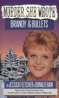 Jessica Fletcher, Donald Bain — Brandy and Bullets (Murder, She Wrote 4)