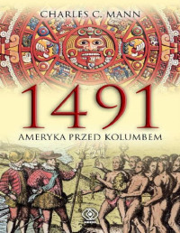 Charles C. Mann — 1491. Ameryka przed Kolumbem