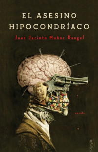 Juan Jacinto Muñoz Rengel — El asesino hipocondríaco [17887]