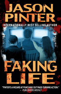 Jason Pinter — Faking Life