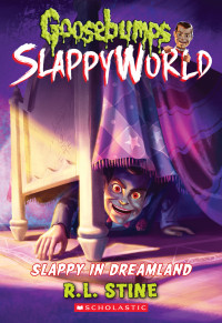 R. L. Stine — Slappy in Dreamland (Goosebumps Slappyworld)