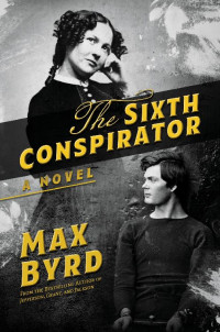 Max Byrd — The Sixth Conspirator