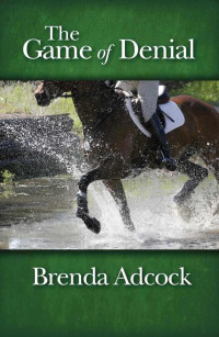 Brenda Adcock [Adcock, Brenda] — The Game of Denial