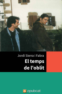 Jordi Sierra i Fabra — El temps de l’oblit