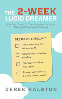 Unknown — The Two Week Lucid Dreamer: Your Fast-Track to Dreaming Consciously