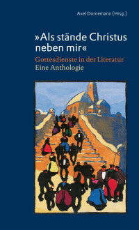 Axel Dornemann (Hrsg.) — "Als stände Christus neben mir"