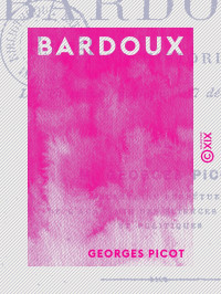 Georges Picot — Bardoux