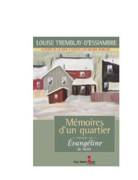 Louise Tremblay D'Essiambre — Mémoires d'un quartier - Tome 10