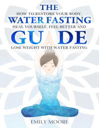 Emily Moore — The Water Fasting Guide