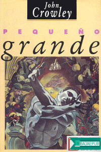 John Crowley — Pequeño, grande