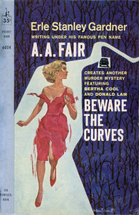 A. A. Fair/ERLE STANLEY GARDNER — Beware the Curves