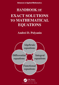 Andrei D. Polyanin — Handbook of Exact Solutions to Mathematical Equations