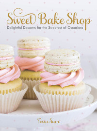 Tessa Sam — Sweet Bake Shop