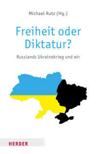 Michael Rutz (Hg.) — Freiheit oder Diktatur