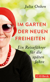 Onken, Julia — Im Garten der neuen Freiheiten