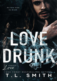T. L. Smith — Love Drunk (Serie Love Me Duet 1)