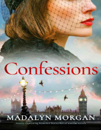 Madalyn Morgan —  Confessions (Sisters of Wartime England Book 7)