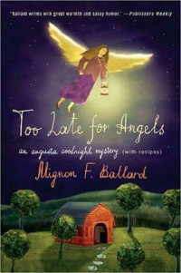 Mignon F. Ballard — Too Late for Angels