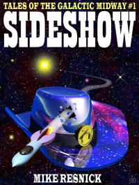 Mike Resnick — Sideshow