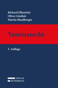 Richard Elhenicky;Oliver Ginthr;Martin Haselberger; — Elhenický_Ginthör_Haselberger, Vereinsrecht, 3. Aufl -- Id 2021.indd