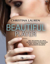 Christina Lauren [Lauren, Christina] — Beautiful Player