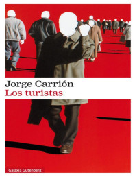 Jorge Carrión [Carrión, Jorge] — Los turistas