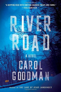 Carol Goodman — River Road