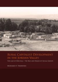 Mohamed F. Tarawneh — Rural Capitalist Development in The Jordan Valley