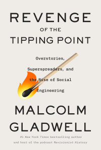 Malcolm Gladwell — Revenge of the Tipping Point