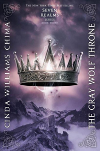 Cinda Williams Chima — The Gray Wolf Throne (A Seven Realms Novel)