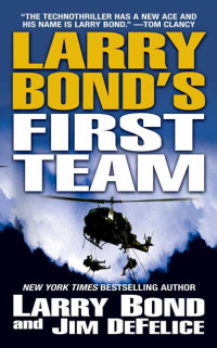 Larry Bond & Jim DeFelice — First Team