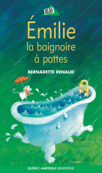 Bernadette Renaud [Renaud, Bernadette] — Émilie, la baignoire à pattes