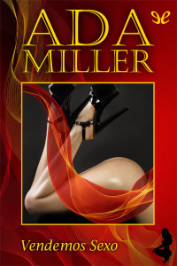 Ada Miller — Vendemos sexo