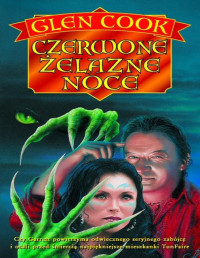 Glen Cook — 06. Czerwone żelazne noce