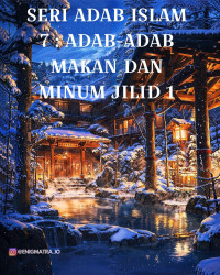 Zainudin — SERI ADAB ISLAM 7 : ADAB-ADAB MAKAN DAN MINUM JILID 1